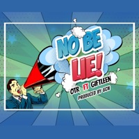 NO BE LIE (feat. Giftleen) - Single - OTR RECORDS
