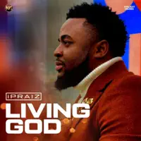 LIVING GOD — Ipraiz