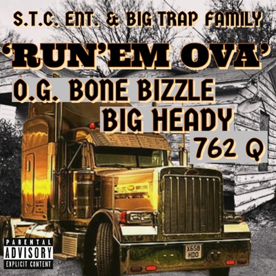 Run 'em Ova (feat. Big Heady & 762 Q) - Single