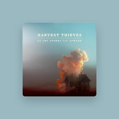 Listen to Harvest Thieves, watch music videos, read bio, see tour dates & more!