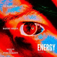Energy (feat. YungxKyng & Lil Percoskett) - Single - Danny Riggs UK