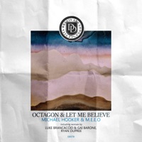 Octagon & Let Me Believe - Michael Hooker & MEEO