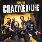 Crazy(er) Life - Home Free