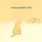 Living On Hickory Grove - Single