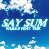 SAY SUM (feat. Tmk) - Single