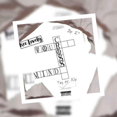 Cross Your Mind (feat. Ace Ducati) - Single