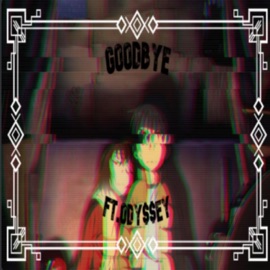 Goodbye (feat. Prod.Neverforever) ODY$$EY