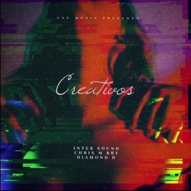 Creativos (feat. Chrism BBY & Diamond D) Inter Sound