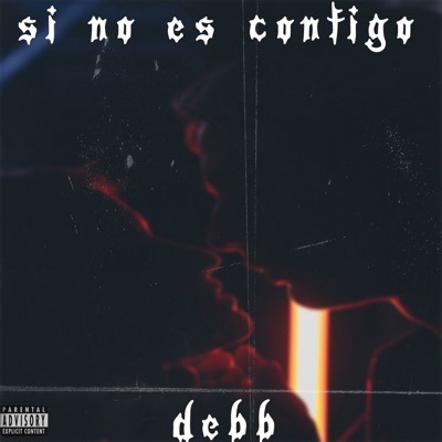 Si No Es Contigo - Single