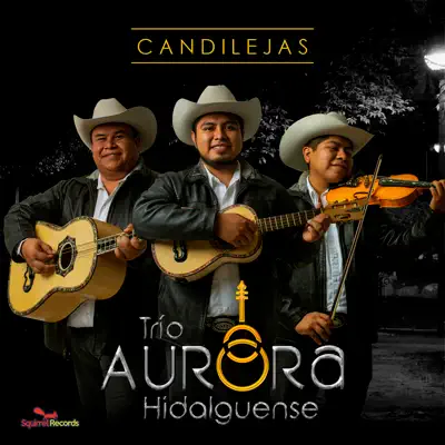Listen to Candilejas by Trio Aurora Hidalguense