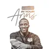 Stream & download In Your Arms - Single