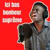 Celigny Dathus - Ici Bas Bonheur Suprême