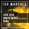How He Works (feat. Louie Vega & Nico Vega) - Ivo Marches lyrics