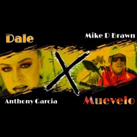 Dale Muévelo (feat. Mike D Brawn) - Single - anthony garcia