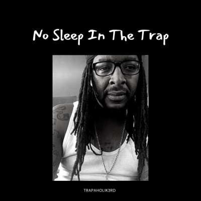 No Sleep In The Trap - EP