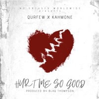 Hurt Me So Good (feat. Kahmoné) - Single - Qurfew