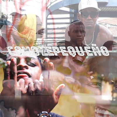 COMO ZEPEQUEÑO (feat. alex king la jerarquia, Stiven Jr, El 3bol, JackesBlack slow, STAANLY WA, ELIANBT & manuel la h) - Single