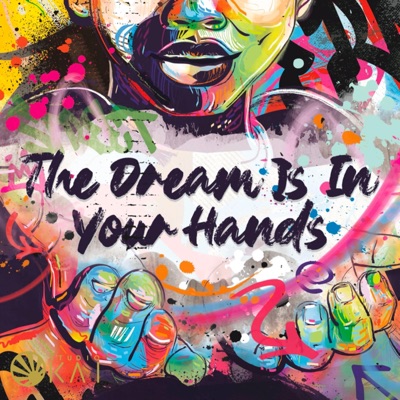 The Dream Is In Your Hands
