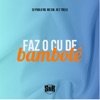 Faz o Cu de Bambolê (feat. Mc 7 Belo) - Single