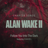 Follow You Into The Dark (feat. Rakel) - Alan Wake