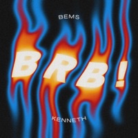 brb! (feat. Kenneth) - Single - Bems