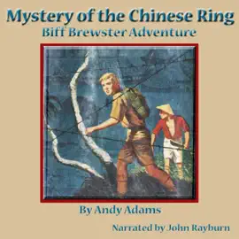 Mystery of the Chinese Ring: Biff Brewster Adventure (The Biff Brewster Mystery Adventures)
