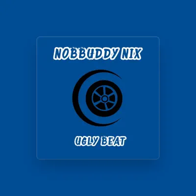 Nobuddy Nixを聴いたり、ミュージックビデオを鑑賞したり、経歴やツアー日程などを確認したりしましょう！