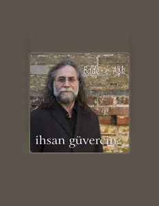 收听 İhsan Güvercin、观看音乐视频、阅读小传、查看巡演日期等 ！