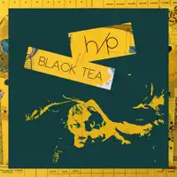 Black Tea (Extended) — h/p