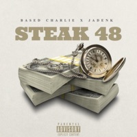 Steak 48 (feat. JadenK) - Single - Based Charlie