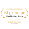 El príncipe: (Español latino) - Nicolas Maquiavelo