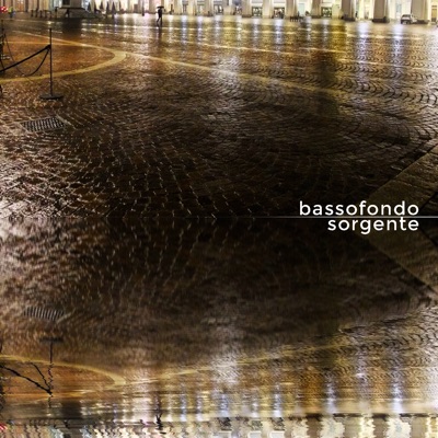 Sorgente - Bassofondo