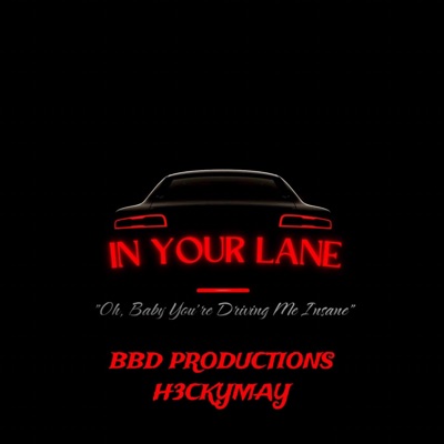 In Your Lane (feat. H3CKYMAY) - Single