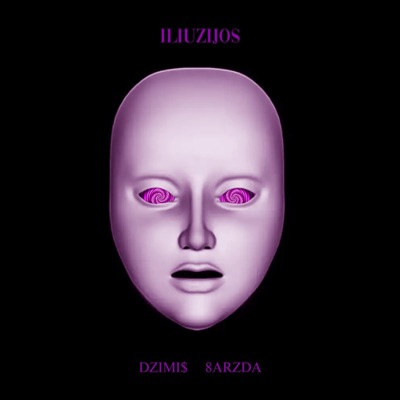 ILIUZIJOS (feat. Dzimi$ & 8arzda) - Single