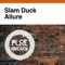 Allure - Slam Duck lyrics