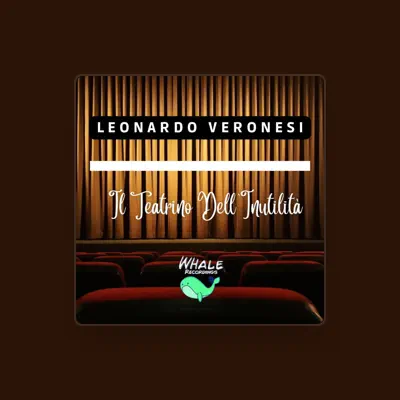 Listen to Leonardo Veronesi, watch music videos, read bio, see tour dates & more!