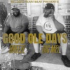 Good Ole Days (feat. Big Mel) - Single