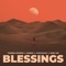 Blessings (Everywhere I Go) (feat. Noël Mio) - Theresa Phondo, Marizu & Kingdmusic lyrics