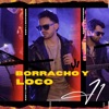 Borracho y Loco - Single