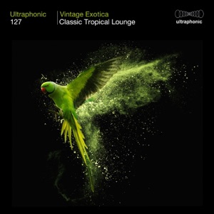 Vintage Exotica (Classic Tropical Lounge)