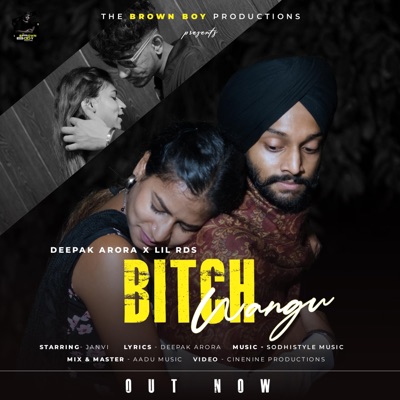 Bitch Wangu (feat. Sodhistyle Music, LIL RDS & Asli Arora) - Single