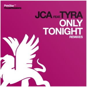 Only Tonight (feat. Tyra Juliette) [JCA vs. Ludvig Holm Vocal Remix]