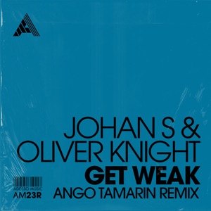Get Weak (Ango Tamarin Remix) - Single