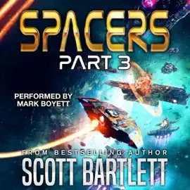 Spacers, Part 3 (Unabridged)