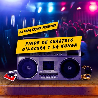 DJ PAPA KRONA - FINDE DE CUARTETO (CUARTETO)