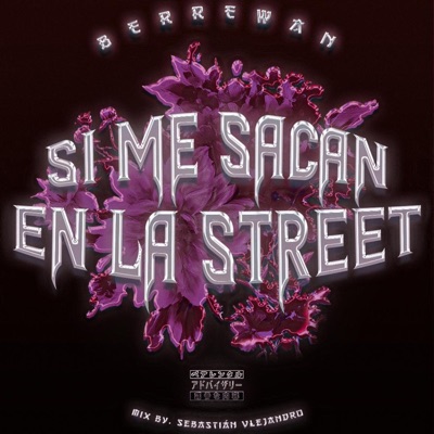 Si Me Sacan En La Street - Single