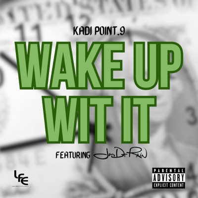 Wake Up Wit It (feat. Jay Dot Rain) - Single