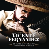 Vicente Fernández Le Canta a los Grandes Compositores de México artwork