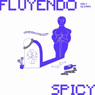 Fluyendo Spicy: Transmutación - EP