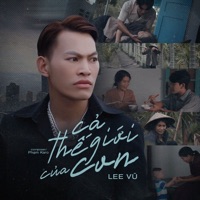 Cả Thế Giới Của Con - Single - Lee Vũ